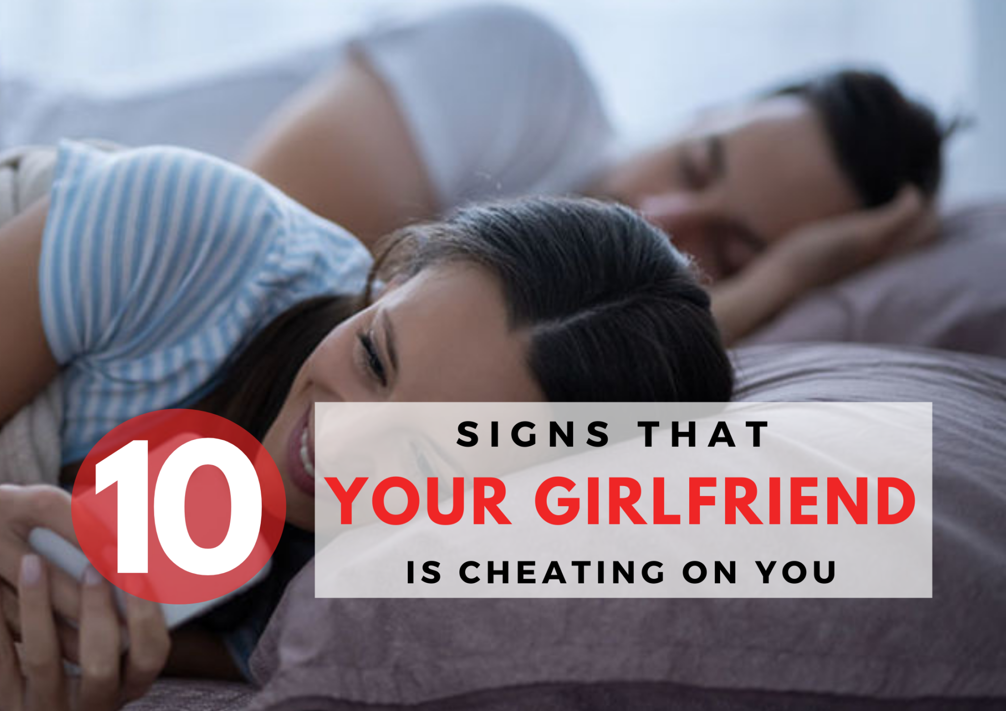 10 Most Accurate Signs That Your Girlfriend Is Cheating On You – Ladtribe